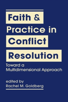 Image for Faith and Practice in Conflict Resolution
