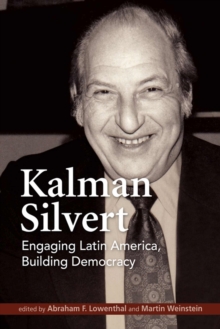 Image for Kalman Silvert : Engaging Latin America, Building Democracy
