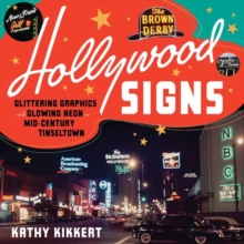 Hollywood Signs: Glittering Graphics and Glowing Neon in Mid-Century Tinseltown