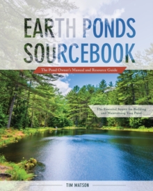 Image for Earth Ponds Sourcebook : The Pond Owner's Manual and Resource Guide