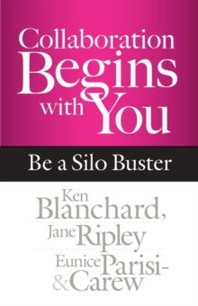 Image for Collaboration begins with you  : be a silo buster