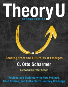 Image for Theory U: Leading from the Future as It Emerges