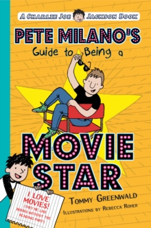 Image for Pete Milano's Guide to Being a Movie Star: A Charlie Joe Jackson Book