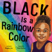 Image for Black Is a Rainbow Color