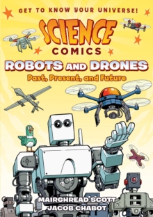 Image for Robots and drones  : past, present, and future