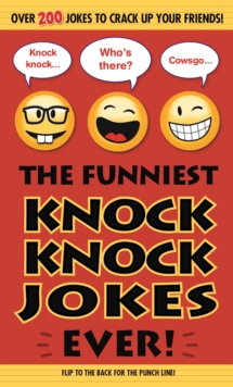 Image for The Funniest Knock Knock Jokes Ever!