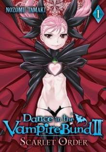 Image for Dance in the Vampire Bund II: Scarlet Order Vol. 1