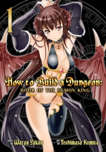 Image for How to build a dungeon  : book of the Demon KingVol. 1