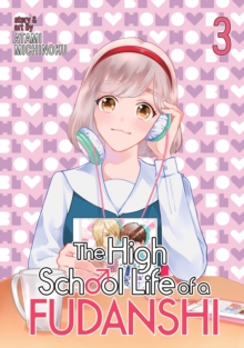 High School Life of a Fudanshi Vol. 3
