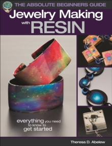 Image for The Absolute Beginners Guide: Jewelry Making with Resin