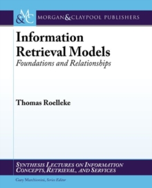 Image for Information Retrieval Models : Foundations and Relationships