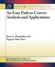 Easy Path to Convex Analysis and Applications