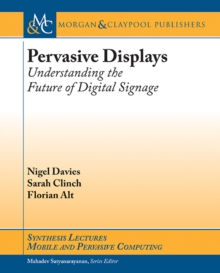 Image for Pervasive Displays: Understanding the Future of Digital Signage