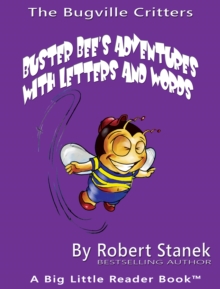 Image for Buster Bee's Adventures with Letters and Words. Learn About Letters, Letter Sounds, Letter Blends