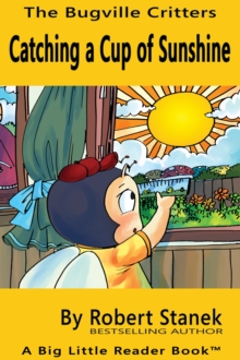 Image for Catching A Cup of Sunshine. Learn About Months, Seasons and Calendars