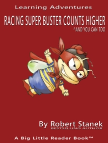 Image for Racing Super Buster Counts Higher and You Can Too. Count Numbers to 100: And You Can Too!