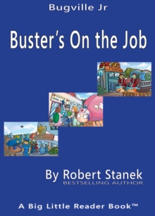 Image for Buster's on the Job. A Bugville Critters Picture Book!