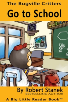 Image for Go to School. A Bugville Critters Picture Book!