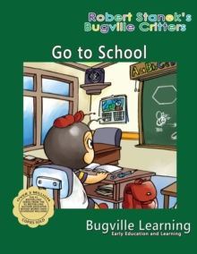 Image for Go to School. A Bugville Critters Picture Book