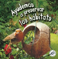 Image for Ayudemos a preservar los habitats: Helping Habitats