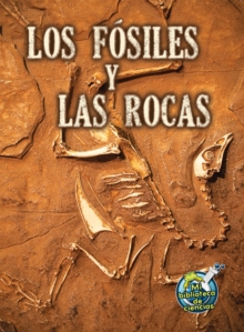 Image for Los fosiles y las rocas: Fossils and Rocks