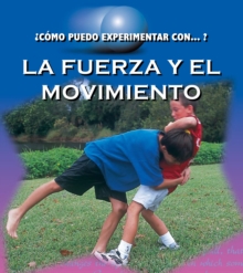 Image for La fuerza y el movimento: Force and Motion