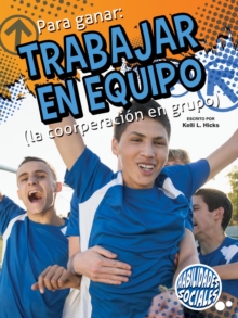 Image for Para ganar: trabajar en equipo: Winning By Teamwork