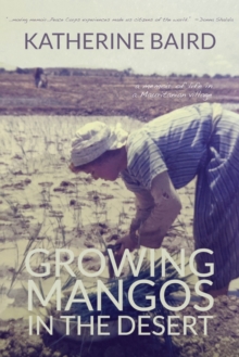 Growing Mangos in the Desert : a memoir of life in a Mauritanian village