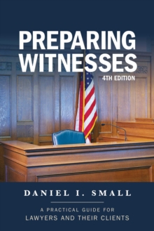Image for Preparing witnesses: a practical guide for lawyers and their clients