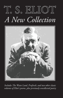 Image for T. S. Eliot : A New Collection