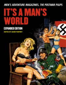 It’s a Man’s World: Men’s Adventure Magazines, The Postwar Pulps