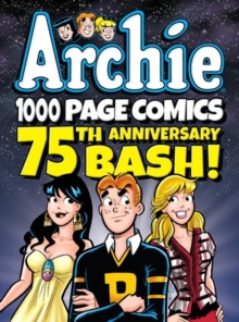 Image for Archie 1000 Page Comics 75th Anniversary Bash
