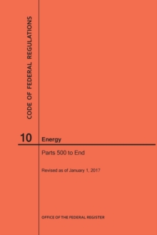 Image for Code of Federal Regulations Title 10, Energy, Parts 500-End, 2017