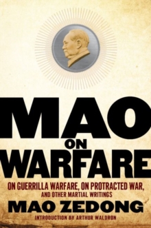 Image for Mao on Warfare : On Guerrilla Warfare, On Protracted War, and Other Martial Writings