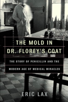 Image for Mold in Dr. Florey's Coat: The Story of the Penicillin Miracle