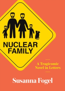 Image for Nuclear Family: A Tragicomic Novel in Letters