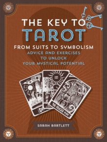 Image for Key to tarot: from suits to symbolism : advice and exercises to unlock your mystical potential