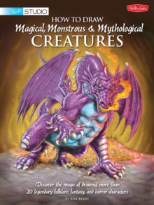 Image for How to draw magical, monstrous & mythological creatures