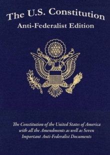 Image for The US Constitution Anti-Federalist Edition.