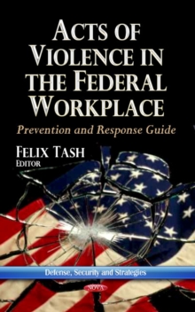 Image for Acts of Violence in the Federal Workplace : Prevention & Response Guide