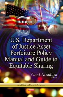 Image for U.S. Department of Justice Asset Forfeiture Policy Manual & Guide to Equitable Sharing