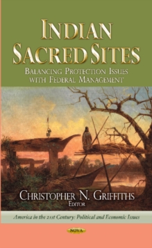 Image for Indian Sacred Sites : Balancing Protection Issues with Federal Management