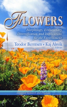 Image for Flowers  : morphology, evolutionary diversification and implications for the environment