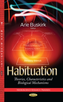 Image for Habituation  : theories, characteristics & biological mechanisms
