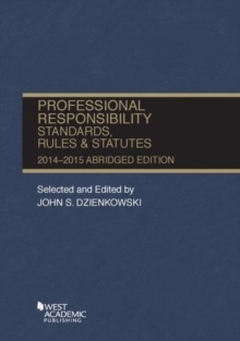 Image for Professional Responsibility, Standards, Rules and Statutes
