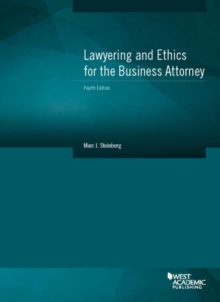 Image for Lawyering and Ethics for the Business Attorney
