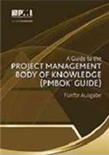 Image for A guide to the Project Management Body of Knowledge (PMBOK Guide) : (German version of: A guide to the Project Management Body of Knowledge: PMBOK guide)