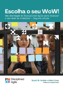 Image for Choose your WoW  : a disciplined agile approach to optimizing your way of working