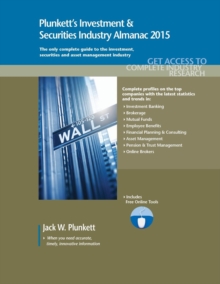 Image for Plunkett's investment & securities industry almanac 2015  : investment & securities industry market research, statistics, trends & leading companies