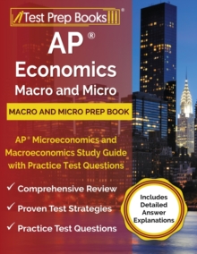 Image for AP Economics Macro and Micro Prep Book : AP Microeconomics and Macroeconomics Study Guide with Practice Test Questions [Includes Detailed Answer Explanations]